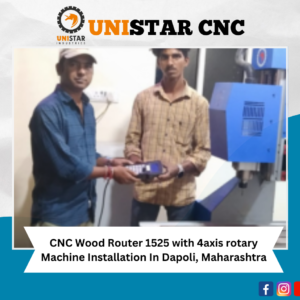 CNC-Wood-Router-1525-with-4axis-rotary-Machine-Installation-In-Dapoli-Maharashtra